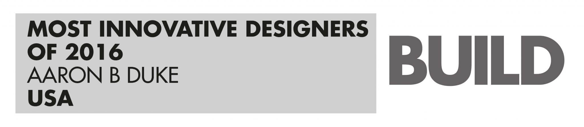 Most Innovative Designers of 2016 - AARONBDUKE